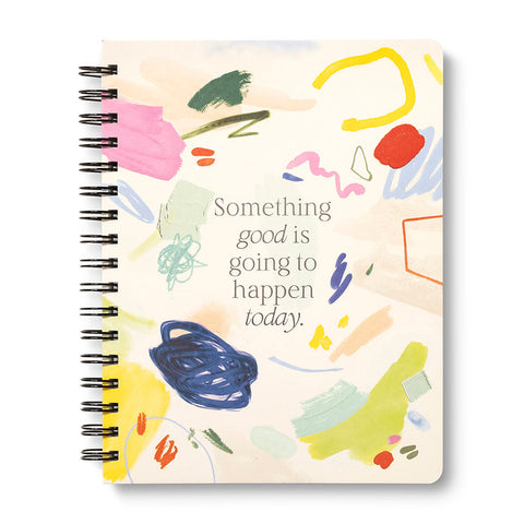 Spiral Notebook- Something Good is Going to Happen To